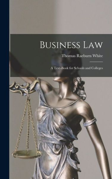 Cover for Thomas Raeburn White · Business Law (Book) (2022)