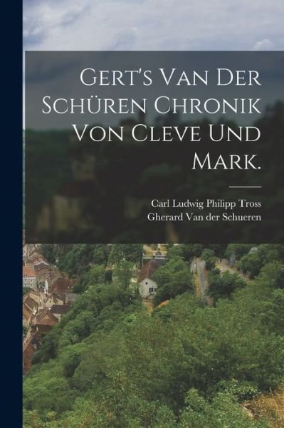 Cover for Gherard Van Der Schueren · Gert's Van der Schüren Chronik Von Cleve und Mark (Bok) (2022)