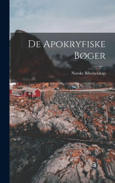 Cover for Norske Bibelselskap · De Apokryfiske Bøger (Book) (2022)