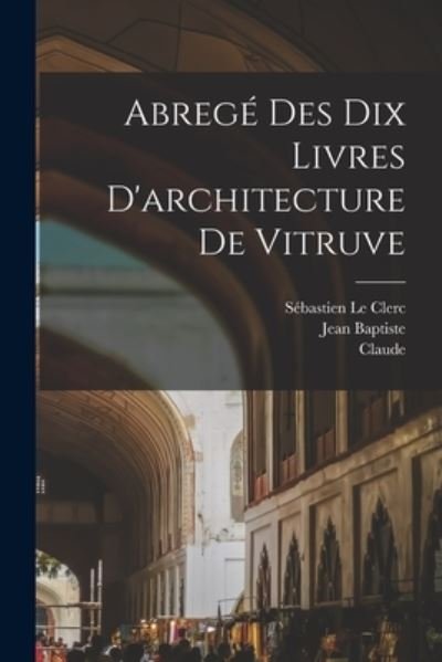 Cover for Vitruvius Pollio · Abrege&amp;#769; des Dix Livres d'architecture de Vitruve (Bog) (2022)