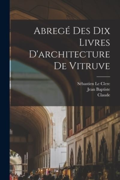 Cover for Vitruvius Pollio · Abrege&amp;#769; des Dix Livres d'architecture de Vitruve (Book) (2022)