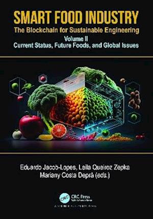 Cover for Smart Food Industry: The Blockchain for Sustainable Engineering: Volume II - Current Status, Future Foods, and Global Issues (Paperback Book) (2025)