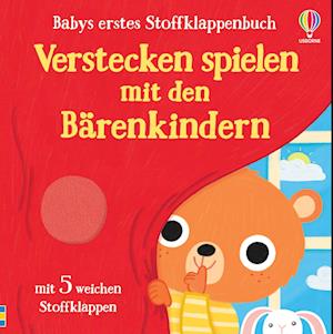 Babys erstes Stoffklappenbuch: Verstecken spielen mit den Bärenkindern -  - Books - Usborne - 9781035702664 - August 15, 2024