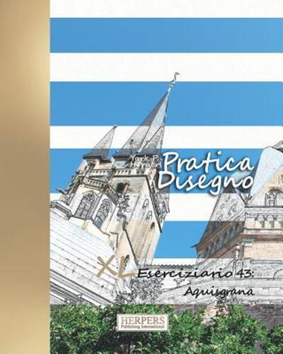 Pratica Disegno - XL Eserciziario 43 - York P Herpers - Books - Independently Published - 9781080913664 - July 16, 2019