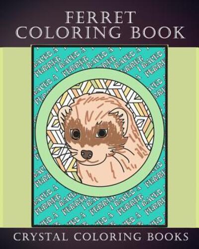 Cover for Crystal Coloring Books · Ferret Coloring Book (Paperback Bog) (2019)