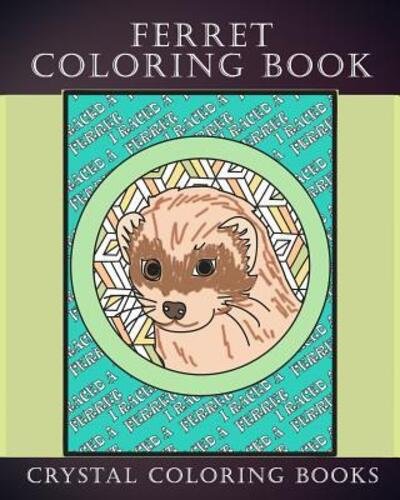 Cover for Crystal Coloring Books · Ferret Coloring Book (Paperback Book) (2019)