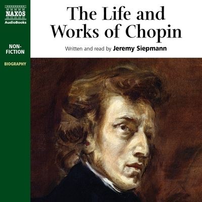 Cover for Jeremy Siepmann · The Life and Works of Chopin Lib/E (CD) (2020)