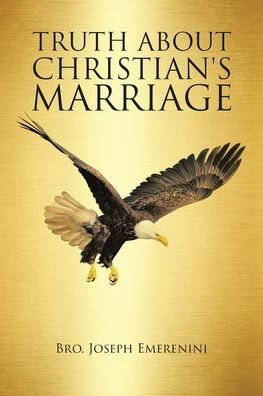 Cover for Bro Joseph Emerenini · Truth About Christian's Marriage (Paperback Book) (2019)
