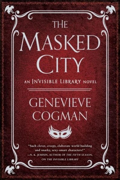 Cover for Genevieve Cogman · The masked city an invisible library novel (Bok) [Roc trade paperback edition. edition] (2016)