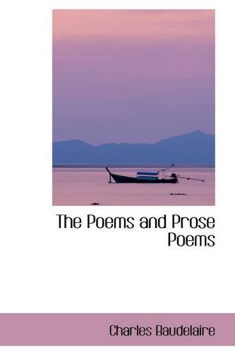 Cover for Charles Baudelaire · The Poems and Prose Poems (Pocketbok) (2009)