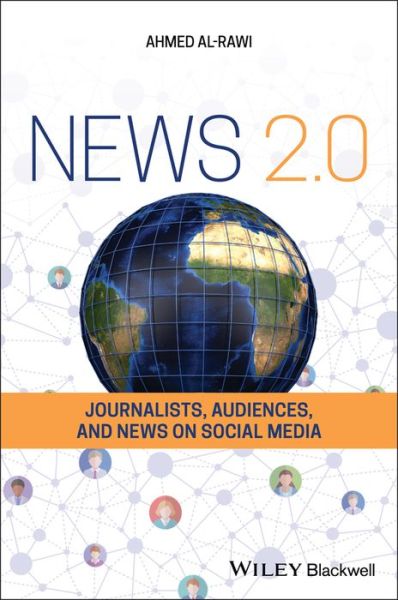 Cover for Ahmed Al-Rawi · News 2.0: Journalists, Audiences and News on Social Media (Paperback Book) (2020)