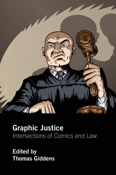 Graphic Justice: Intersections of Comics and Law (Taschenbuch) (2016)