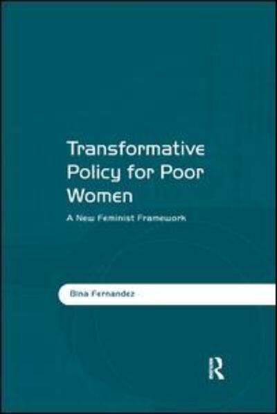 Cover for Bina Fernandez · Transformative Policy for Poor Women: A New Feminist Framework (Paperback Book) (2019)