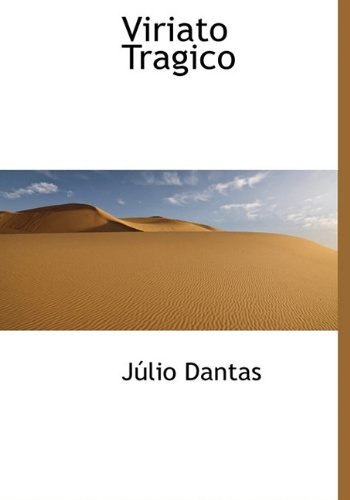 Cover for Júlio Dantas · Viriato Tragico (Hardcover Book) [Portuguese edition] (2010)