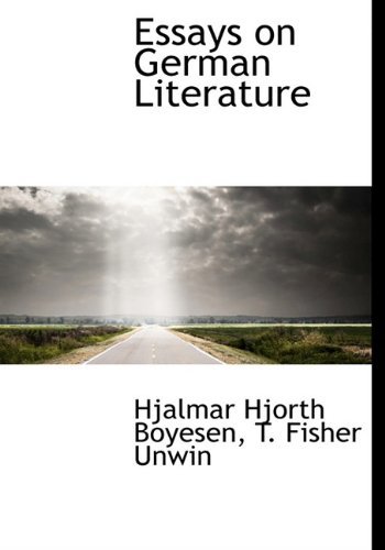 Cover for Hjalmar Hjorth Boyesen · Essays on German Literature (Gebundenes Buch) (2010)