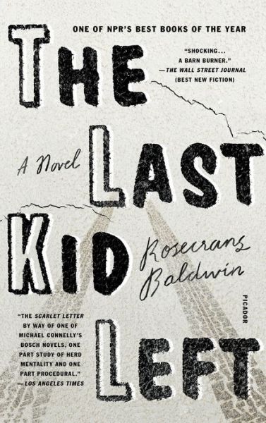 Cover for Rosecrans Baldwin · The Last Kid Left (Paperback Bog) (2018)