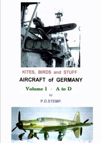 Cover for P.d. Stemp · Kites, Birds &amp; Stuff - Aircraft of Germany - a to D (Paperback Book) (2013)