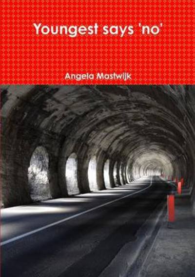 Cover for Angela Mastwijk · Youngest Says 'No' (Paperback Bog) (2014)