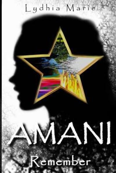 Amani: Remember - Lydhia Marie - Bøger - Blurb - 9781320835664 - 25. april 2015