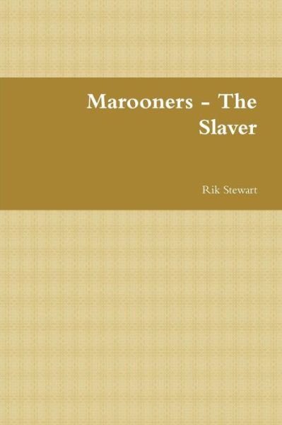 Cover for Rik Stewart · Marooners - the Slaver (Pocketbok) (2014)