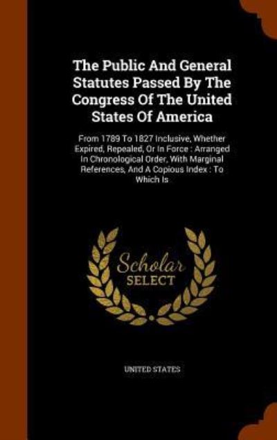 Cover for United States · The Public and General Statutes Passed by the Congress of the United States of America (Hardcover Book) (2015)