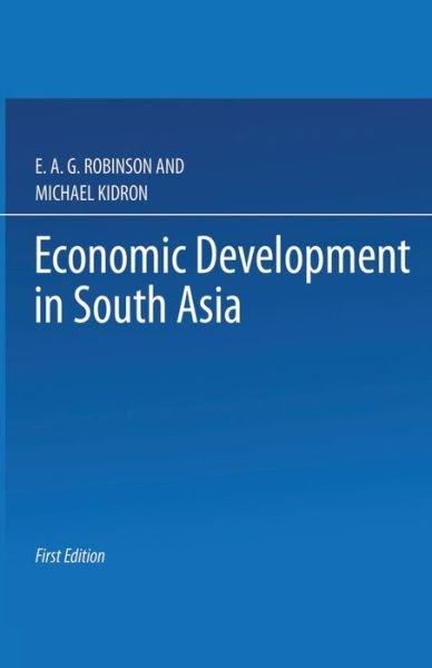 Economic Development in South Asia - International Economic Association Series - M Kidrond - Bücher - Palgrave Macmillan - 9781349009664 - 1970