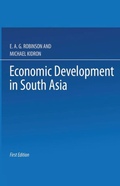 Economic Development in South Asia - International Economic Association Series - M Kidrond - Bøger - Palgrave Macmillan - 9781349009664 - 1970