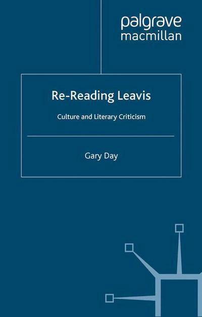 Cover for G. Day · Re-Reading Leavis: Culture and Literary Criticism (Taschenbuch) [1st ed. 1996 edition] (1996)