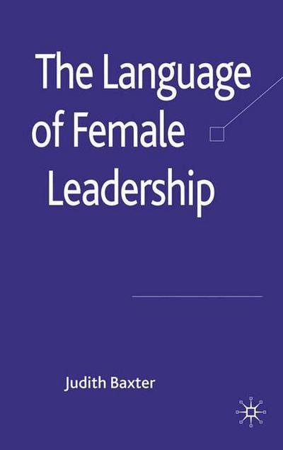 Cover for Baxter · The Language of Female Leadershi (Book) (2009)