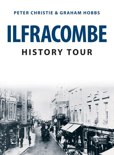 Cover for Peter Christie · Ilfracombe History Tour - History Tour (Paperback Bog) (2020)
