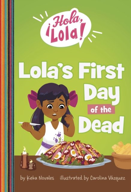 Cover for Keka Novales · Lola's First Day of the Dead - ¡Hola, Lola! (Taschenbuch) (2024)