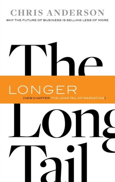 Cover for Chris Anderson · The Long Tail: Why the Future of Business Is Selling Less of More (Taschenbuch) [Revised edition] (2008)