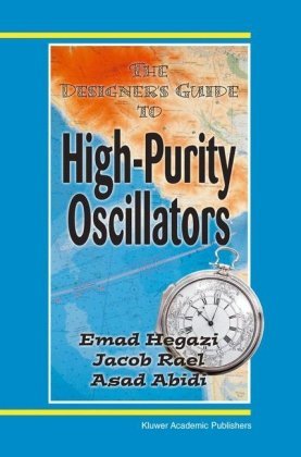 Cover for Emad Eldin Hegazi · The Designer's Guide to High-Purity Oscillators - The Designer's Guide Book Series (Hardcover Book) [2005 edition] (2004)