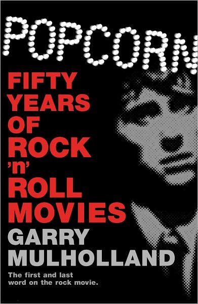 Popcorn. Fifty Years Of Rock n Roll Movies -  - Libros - ORION - 9781409121664 - 