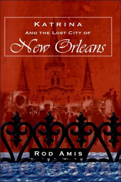Cover for Rod Amis · Katrina and the Lost City of New Orleans (Pocketbok) (2005)