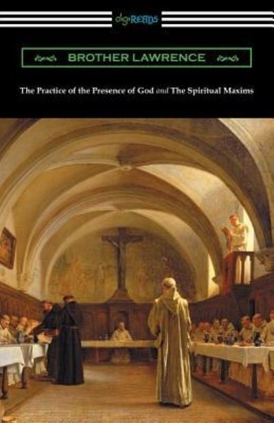 Cover for Brother Lawrence · The Practice of the Presence of God and The Spiritual Maxims (Paperback Bog) (2016)
