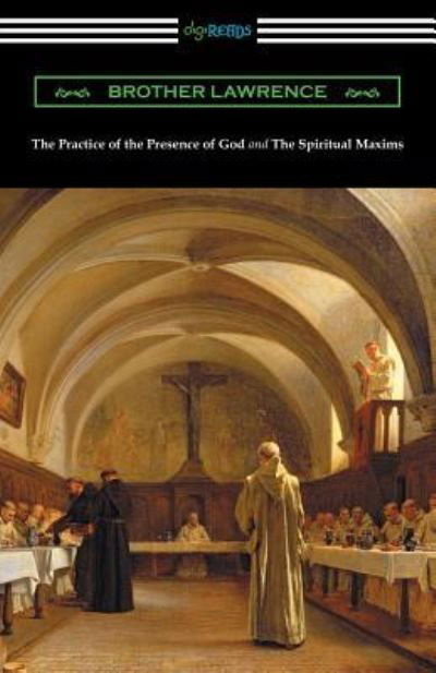 Cover for Brother Lawrence · The Practice of the Presence of God and The Spiritual Maxims (Taschenbuch) (2016)