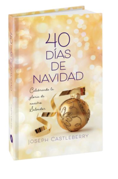 Cover for Joseph Castleberry · 40 Dias de Navidad (Hardcover Book) (2019)