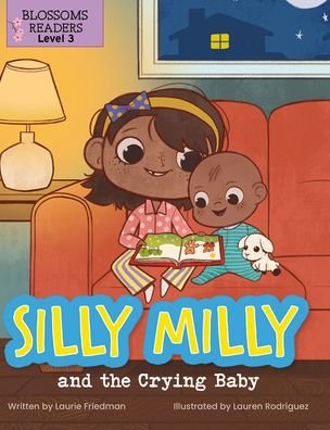 Silly Milly and the Crying Baby - Laurie Friedman - Bücher - Blossoms Beginning Readers - 9781427152664 - 1. Juli 2021