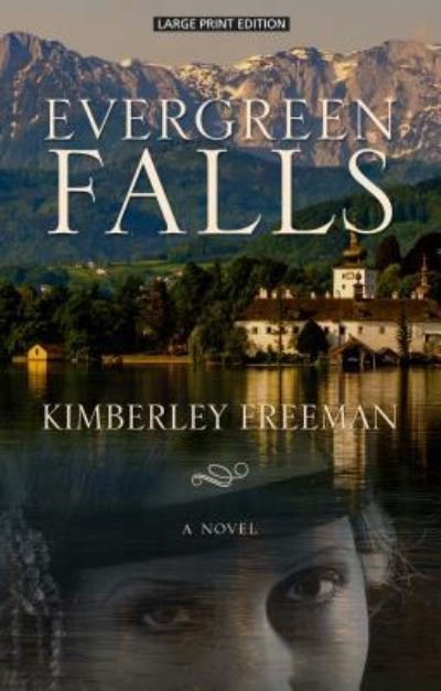 Cover for Kimberley Freeman · Evergreen Falls (Bok) (2019)