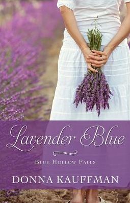 Lavender Blue - Donna Kauffman - Books - Kennebec Large Print - 9781432862664 - March 20, 2019