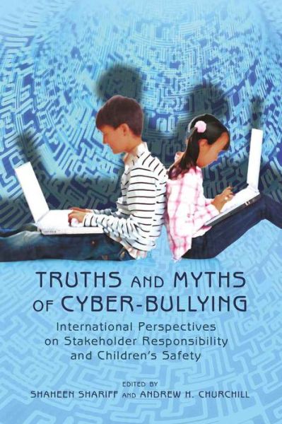 Cover for Truths and Myths of Cyber-bullying: International Perspectives on Stakeholder Responsibility and Children's Safety - New Literacies and Digital Epistemologies (Paperback Book) [New edition] (2009)