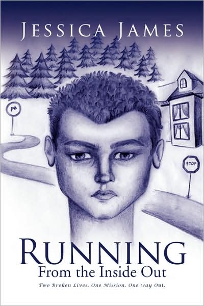 Running from the Inside out - Jessica James - Books - Xlibris - 9781436327664 - August 13, 2008