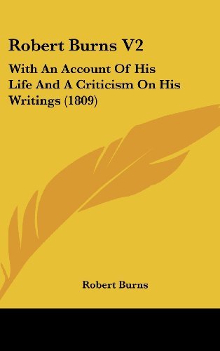 Cover for Robert Burns · Robert Burns V2: with an Account of His Life and a Criticism on His Writings (1809) (Hardcover bog) (2008)