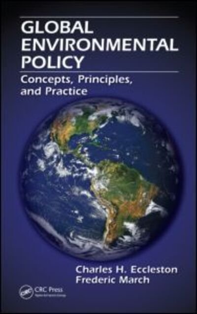 Cover for Eccleston, Charles H. (Environmental Consultant, USA) · Global Environmental Policy: Concepts, Principles, and Practice (Hardcover bog) (2010)