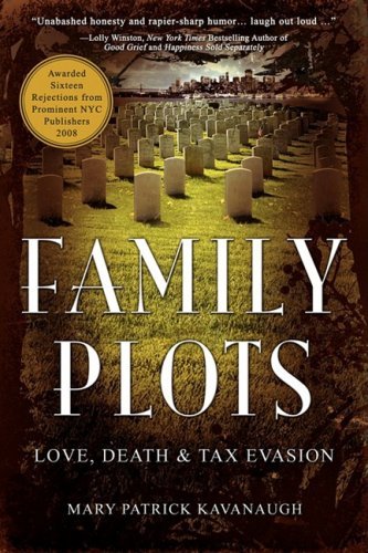 Mary Patrick · Family Plots: Love, Death & Tax Evasion (Taschenbuch) (2008)