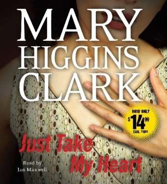 Cover for Mary Higgins Clark · Just Take My Heart (Lydbok (CD)) [Abridged edition] (2011)