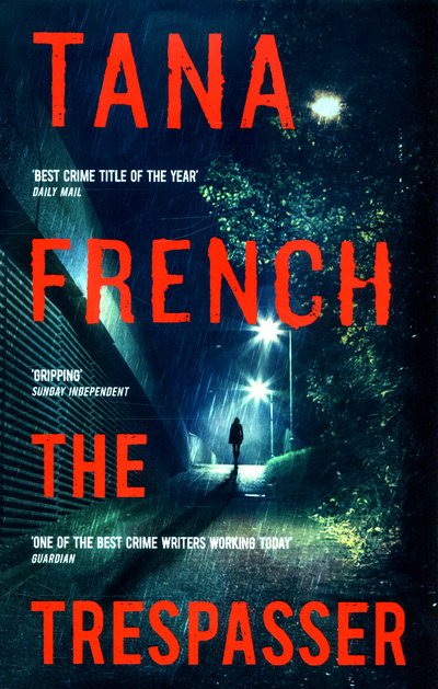 Cover for Tana French · The Trespasser: Dublin Murder Squad: 6. The gripping Richard &amp; Judy Book Club 2017 thriller - Dublin Murder Squad (Paperback Book) (2017)