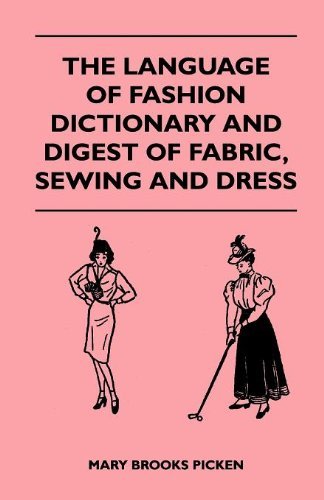 Cover for Mary Brooks Picken · The Language Of Fashion Dictionary And Digest Of Fabric, Sewing And Dress (Paperback Book) (2010)