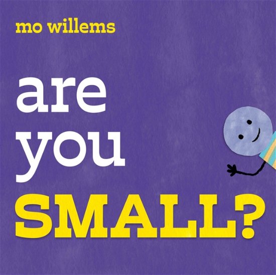 Cover for Mo Willems · Are You Small? (Paperback Bog) [UK edition] (2024)